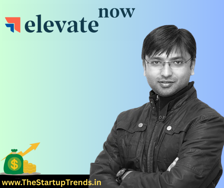 Elevate Now raises Rs 18 Crore in seed funding round led by Physis Capital